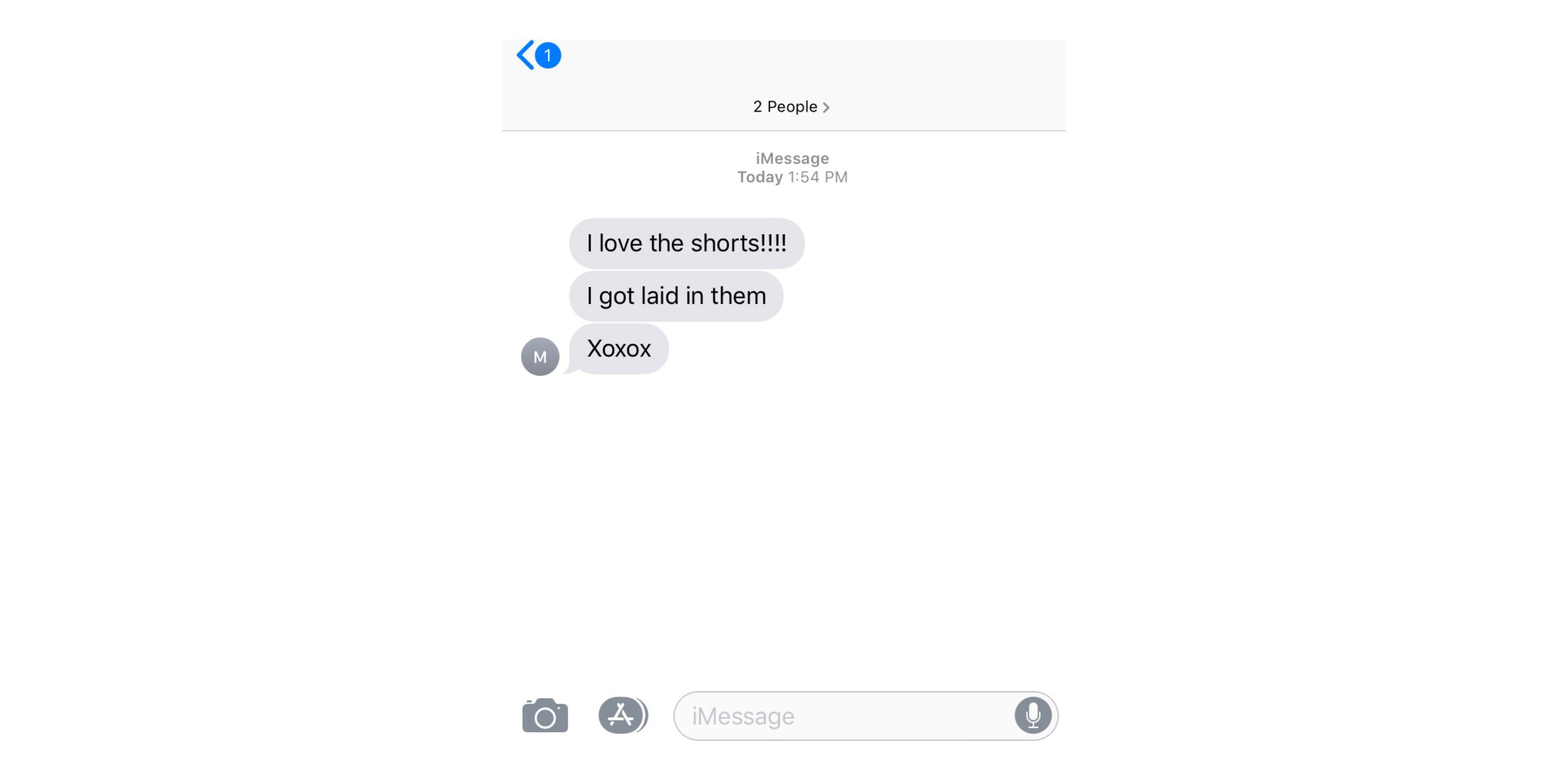 iMessage screenshot with text, "I love the shorts!!! I got laid in them. Xoxox"